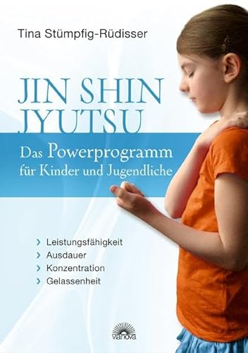 Jin Shin Jyutsu - Das Powerprogramm für Kinder und Jugendliche: Leistungsfähigkeit, Ausdauer, Konzentration, Gelassenheit von Via Nova, Verlag